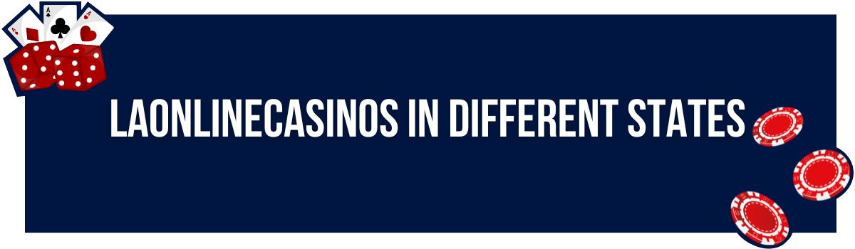 laonlinecasinos in different states